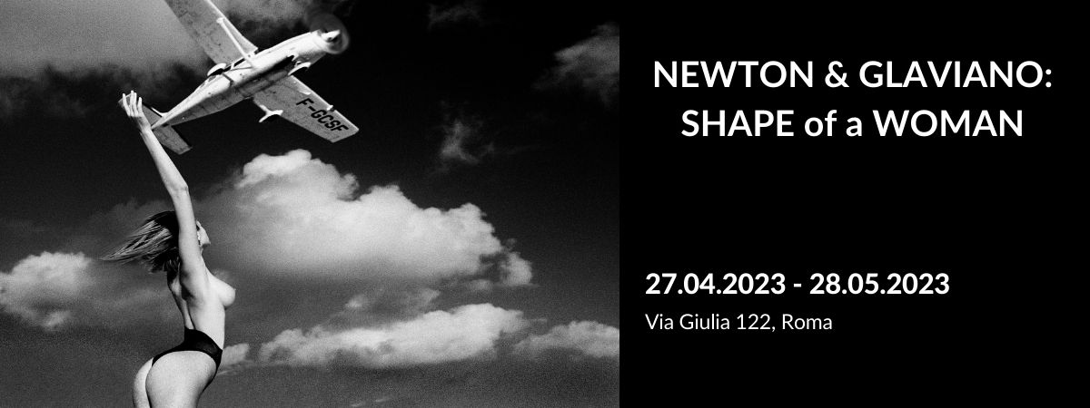 Marco Glaviano: Newton & Glaviano - Shape of a Woman | 27/04 - 28/05