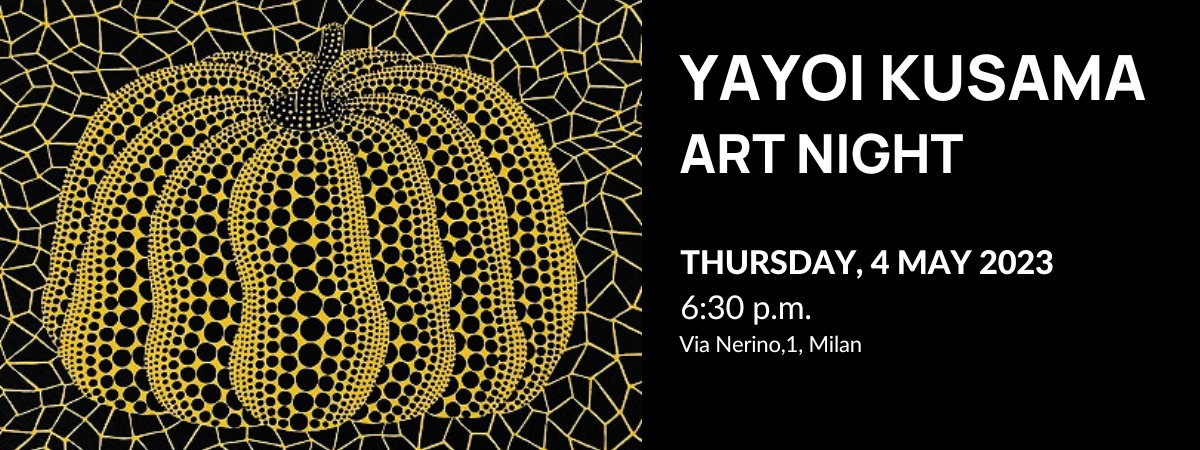 Yayoi Kusama - Art Night | 04/05
