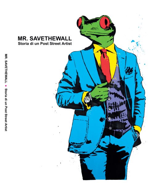 Mr Savethewall a story of a post street artist - catalogue
