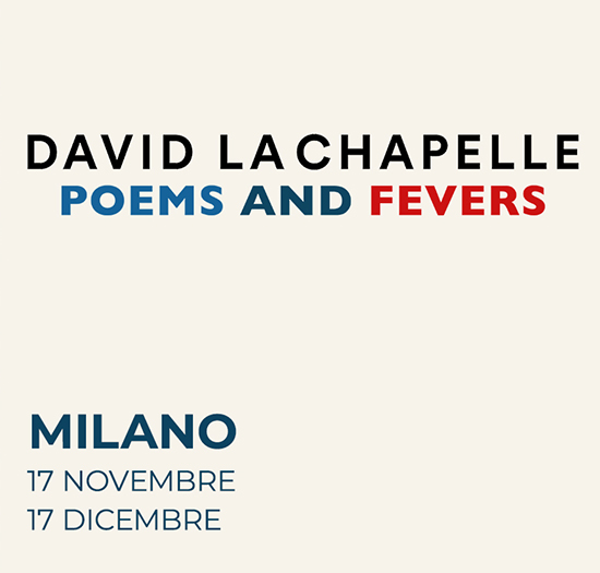 David LaChapelle - Poems and Fevers - Mostra Milano da Deodato Arte